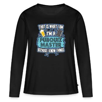 Pub Quiz Pubquiz Meister Dinge wissen - Frauen Premium Bio Langarmshirt - Schwarz - Vorne - Julia (174cm)