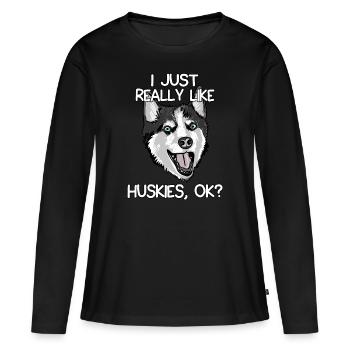 J'aime vraiment les Huskies, d'accord? - T-shirt manches longues Premium bio Femme - noir - Devant - Julia (174cm)