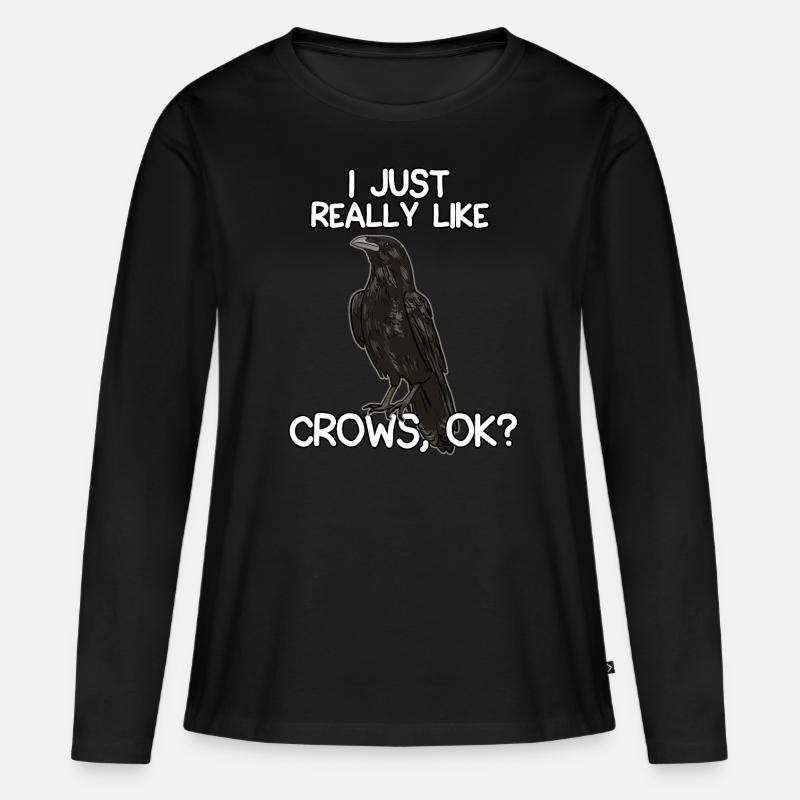 I Just Really Like Crows - Frauen Premium Bio Langarmshirt - Schwarz