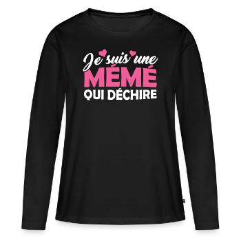 Cadeau Mémé Je suis une Mémé qui Déchire - T-shirt manches longues Premium bio Femme - noir - Devant - Julia (174cm)