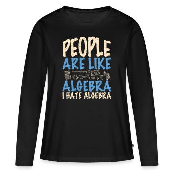 Les gens sont comme l’algèbre Je déteste l’algèbre - T-shirt manches longues Premium bio Femme - noir - Devant - Julia (174cm)