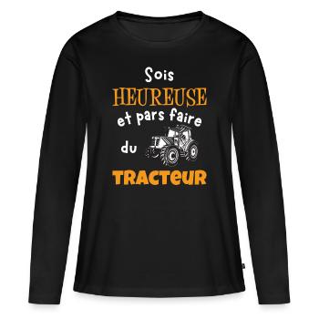 Sois heureuse et pars faire du tracteur cadeau - T-shirt manches longues Premium bio Femme - noir - Devant - Julia (174cm)
