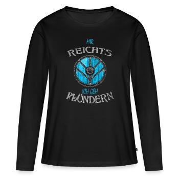 Schildmaid - Mir reichts, ich geh plündern - - Frauen Premium Bio Langarmshirt - Schwarz - Vorne - Julia (174cm)