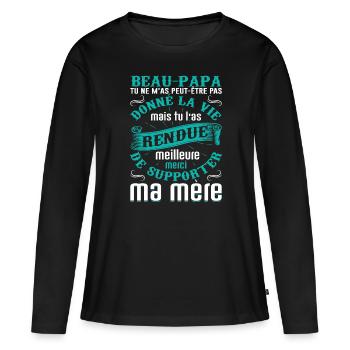 Beau-père Beau Papa Beaupère Beau-papa Amour Bonus - T-shirt manches longues Premium bio Femme - noir - Devant - Julia (174cm)