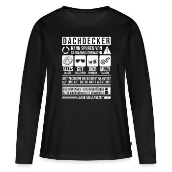 Dachdecker Sprüche Dachdecker - Frauen Premium Bio Langarmshirt - Schwarz - Vorne - Julia (174cm)