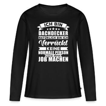 Dachdecker Sprüche Dachdecker - Frauen Premium Bio Langarmshirt - Schwarz - Vorne - Julia (174cm)