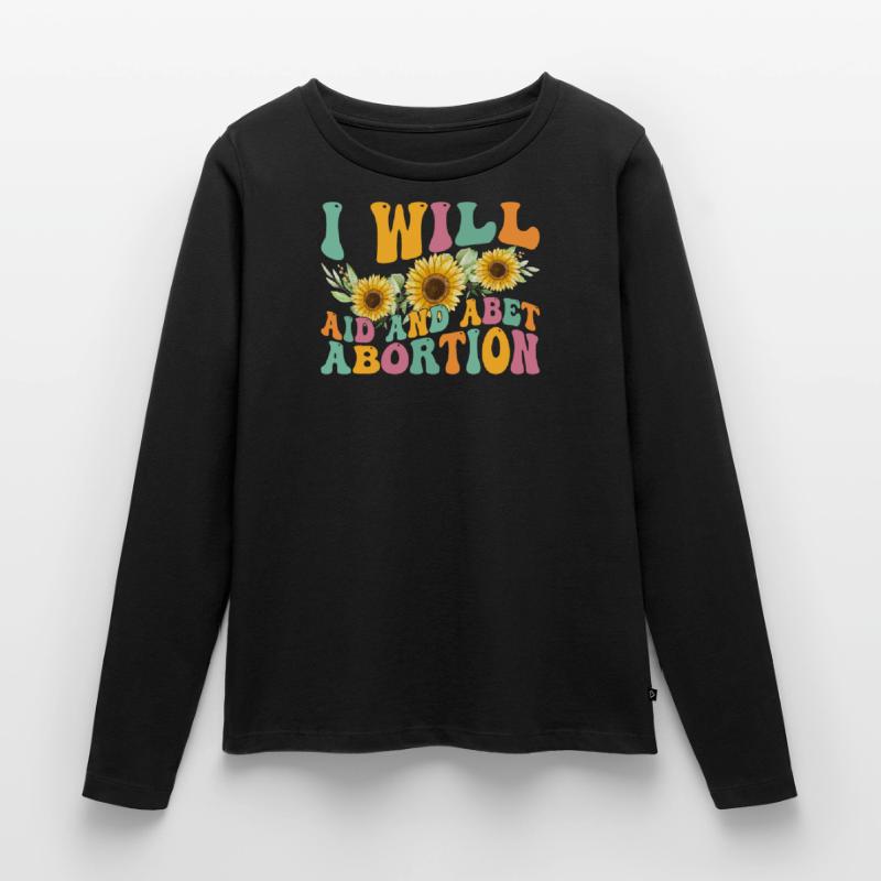 I will help and support abortion Women's Premium Organic Long Sleeve Shirt