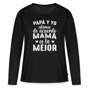 Papa Et Moi Sommes D'accord Maman Est La Meilleure - T-shirt manches longues Premium bio Femme - noir - Devant - Julia (174cm)