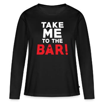 Bar-party-spruch m’amener au bar - T-shirt manches longues Premium bio Femme - noir - Devant - Julia (174cm)