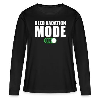Need Vacation Mode A Time for Vacation - Women's Premium Organic Long Sleeve Shirt - black - Front - Julia (174cm)