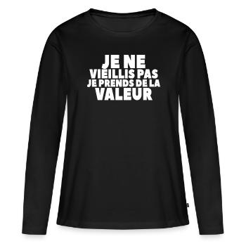 Je Ne Vieillis Pas Je Prends De La Valeur - T-shirt manches longues Premium bio Femme - noir - Devant - Julia (174cm)