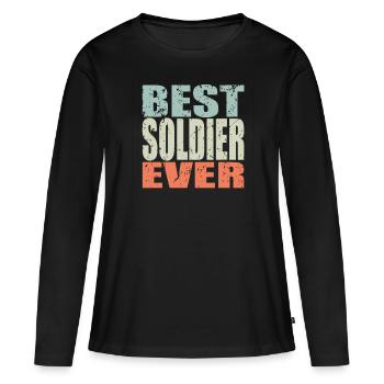 Best Soldier ever Soldier Gift - Women's Premium Organic Long Sleeve Shirt - black - Front - Julia (174cm)