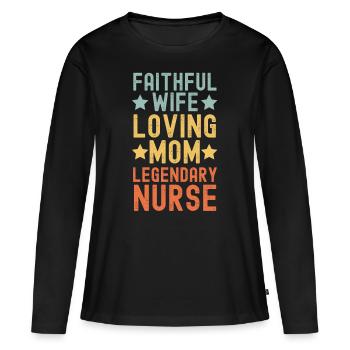 Épouse fidèle, Mère aimante, Infirmière - T-shirt manches longues Premium bio Femme - noir - Devant - Julia (174cm)