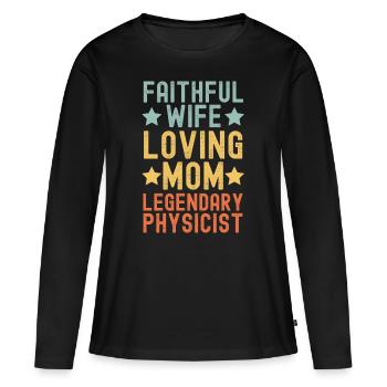 Treue Ehefrau Liebevolle Mutter Physikerin - Frauen Premium Bio Langarmshirt - Schwarz - Vorne - Julia (174cm)