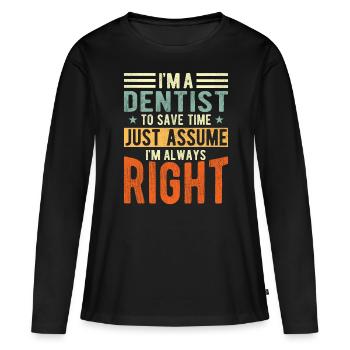 Dentiste - T-shirt manches longues Premium bio Femme - noir - Devant - Julia (174cm)