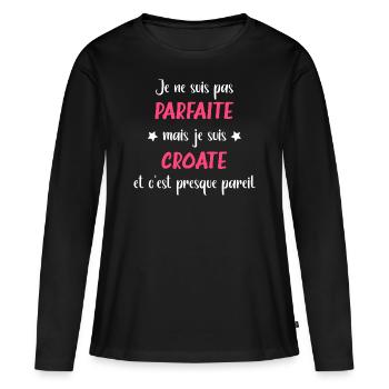 Je ne suis pas parfaite mais croate - T-shirt manches longues Premium bio Femme - noir - Devant - Julia (174cm)