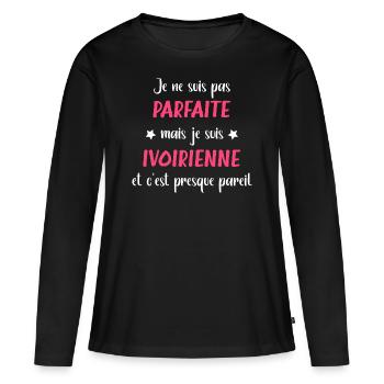 Je ne suis pas parfaite mais Ivoirienne - T-shirt manches longues Premium bio Femme - noir - Devant - Julia (174cm)
