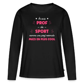 Je suis prof de sport - T-shirt manches longues Premium bio Femme - noir - Devant - Julia (174cm)
