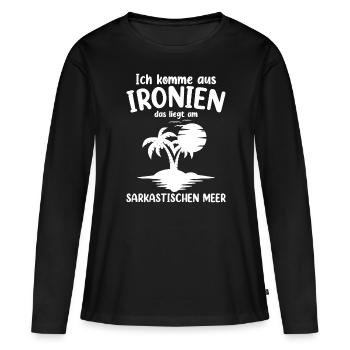 Ich Komme Aus Ironien - Frauen Premium Bio Langarmshirt - Schwarz - Vorne - Julia (174cm)