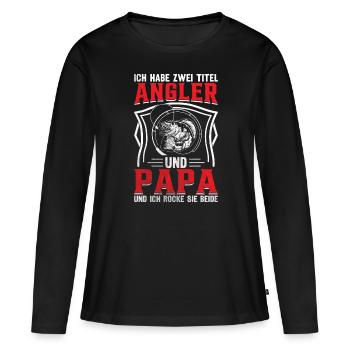 Ich habe zwei Titel Angler Und Papa - Frauen Premium Bio Langarmshirt - Schwarz - Vorne - Julia (174cm)