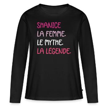 shanice la femme le mythe la légende - T-shirt manches longues Premium bio Femme - noir - Devant - Julia (174cm)