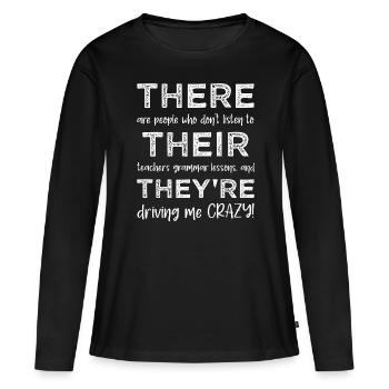 There Their They're - Grammar Funny - Women's Premium Organic Long Sleeve Shirt - black - Front - Julia (174cm)