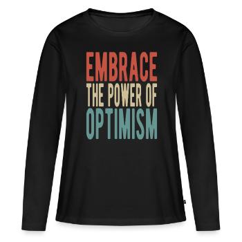 Embrassez le pouvoir de l’optimisme - T-shirt manches longues Premium bio Femme - noir - Devant - Julia (174cm)
