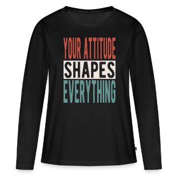 Votre attitude façonne tout - T-shirt manches longues Premium bio Femme - noir - Devant - Julia (174cm)