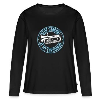 Starr nicht so auf mein Euphonium - Frauen Premium Bio Langarmshirt - Schwarz - Vorne - Julia (174cm)