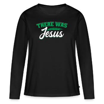 Il y avait Jésus - T-shirt manches longues Premium bio Femme - noir - Devant - Julia (174cm)