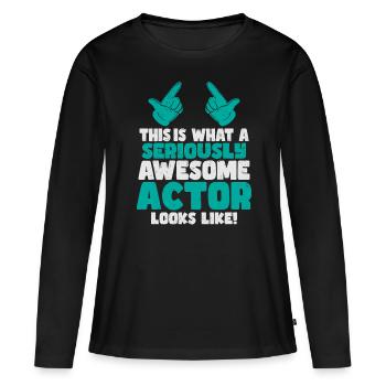 This is what a cool awesome actor looks - Frauen Premium Bio Langarmshirt - Schwarz - Vorne - Julia (174cm)
