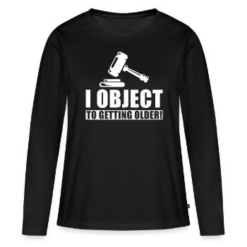 Judge Birthday Present I file an objection - Women's Premium Organic Long Sleeve Shirt - black - Front - Julia (174cm)