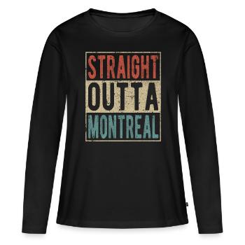 Straight outta Montreal - Women's Premium Organic Long Sleeve Shirt - black - Front - Julia (174cm)
