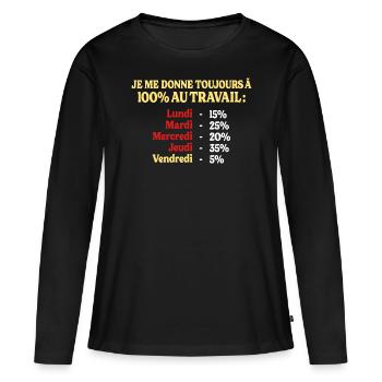 100% Au Travail Citation Drôle Travail Bureau - T-shirt manches longues Premium bio Femme - noir - Devant - Julia (174cm)