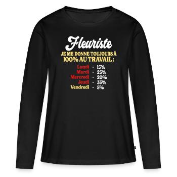 100% Au Travail Citation Drôle Fleuriste - T-shirt manches longues Premium bio Femme - noir - Devant - Julia (174cm)
