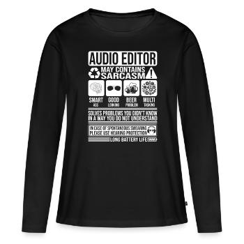 Audio-Editor Sarkasmus lustig Geschenk Audio-Editor - Frauen Premium Bio Langarmshirt - Schwarz - Vorne - Julia (174cm)