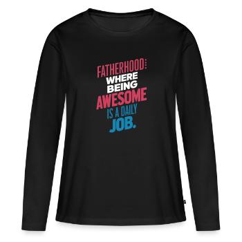 Paternité : Être génial chaque jour - T-shirt manches longues Premium bio Femme - noir - Devant - Julia (174cm)