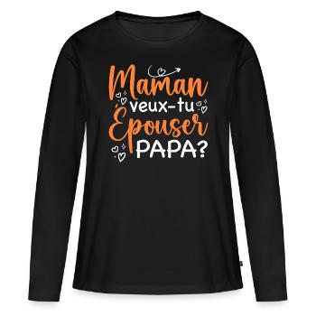 Maman veux tu épouser papa - demande en mariage - T-shirt manches longues Premium bio Femme - noir - Devant - Julia (174cm)
