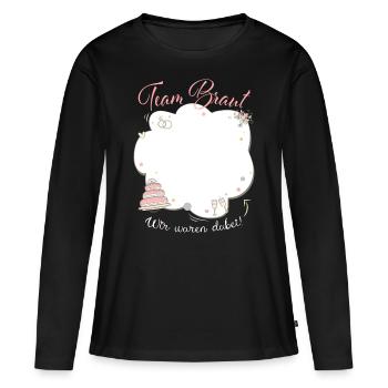 Team Braut - Wir waren dabei! JGA - Frauen Premium Bio Langarmshirt - Schwarz - Vorne - Julia (174cm)