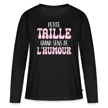 Petite Taille Humour Petite Femme - T-shirt manches longues Premium bio Femme - noir - Devant - Julia (174cm)