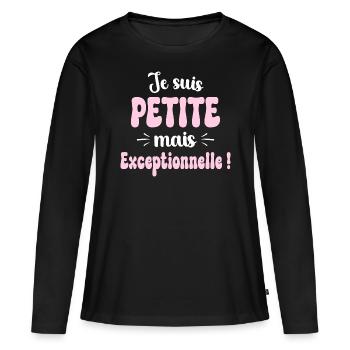 Exceptionnelle Humour Petite Femme - T-shirt manches longues Premium bio Femme - noir - Devant - Julia (174cm)