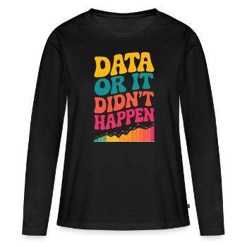 Data Analyst Data Scientist Data Engineer Data Or - Frauen Premium Bio Langarmshirt - Schwarz - Vorne - Julia (174cm)