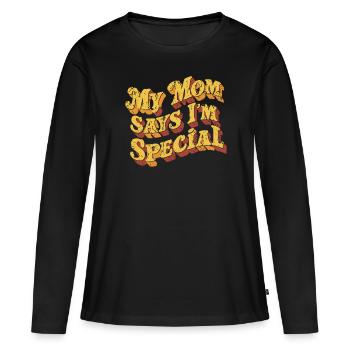 Meine Mama Sagt Ich Bin Besonders - Frauen Premium Bio Langarmshirt - Schwarz - Vorne - Julia (174cm)
