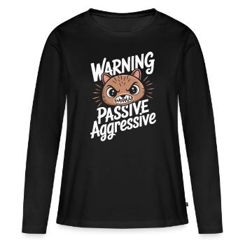 Avertissement, Passif, Agressif, Drôle de chat - T-shirt manches longues Premium bio Femme - noir - Devant - Julia (174cm)
