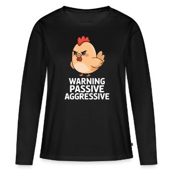 Attention Passif Agressif Poulet Dessin animé - T-shirt manches longues Premium bio Femme - noir - Devant - Julia (174cm)