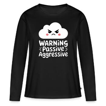 Avertissement : Nuage passif agressif - T-shirt manches longues Premium bio Femme - noir - Devant - Julia (174cm)