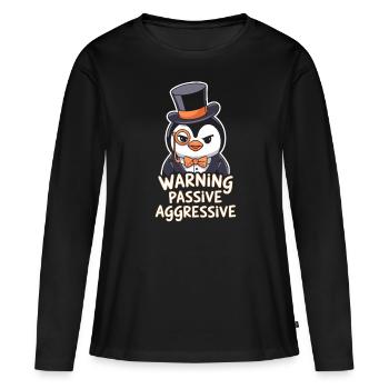 Pingouin avec monocle Avertissement Passif Agressif - T-shirt manches longues Premium bio Femme - noir - Devant - Julia (174cm)