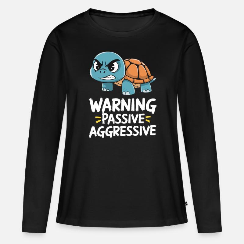 Warning Passive Aggressive Turtle Graphics - Women's Premium Organic Long Sleeve Shirt - black