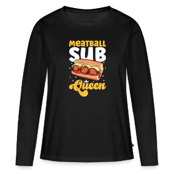 Meatball Sub Queen - Frauen Premium Bio Langarmshirt - Schwarz - Vorne - Julia (174cm)