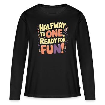 Anniversaire de six mois : Prêt pour le plaisir - T-shirt manches longues Premium bio Femme - noir - Devant - Julia (174cm)